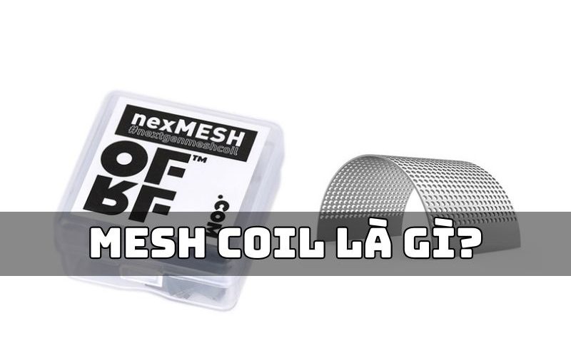 mesh coil