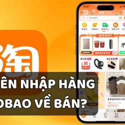 có nên nhập hàng taobao về bán