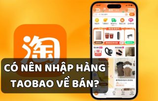 có nên nhập hàng taobao về bán