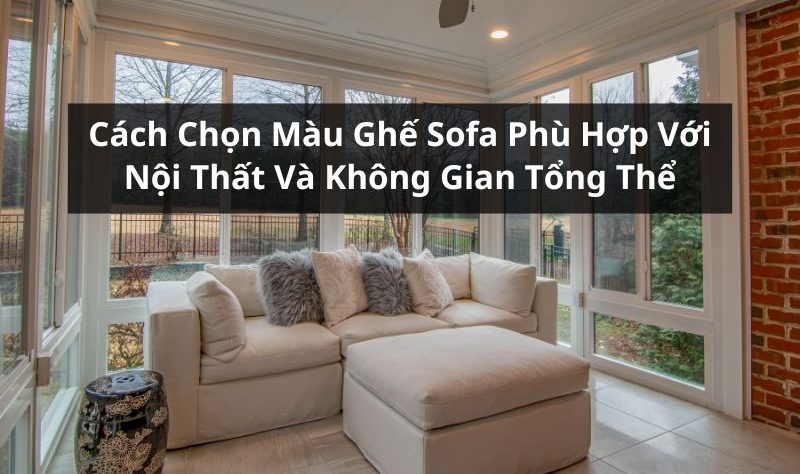 chọn màu ghế sofa