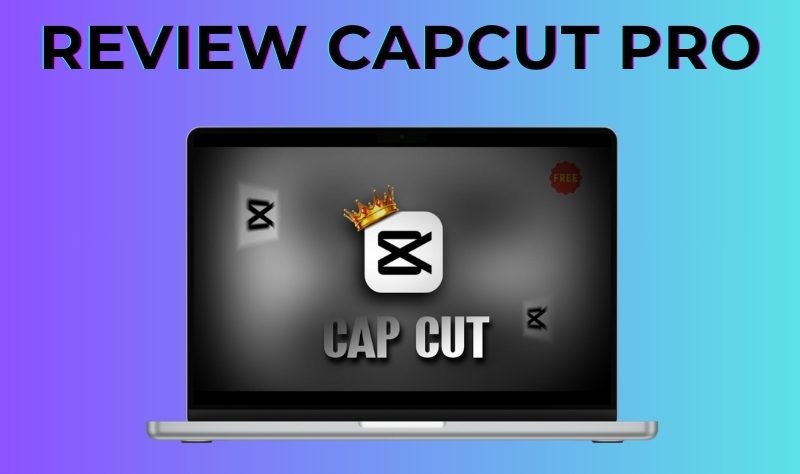 review capcut pro