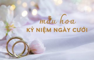 mẫu hoa kỷ niệm ngày cưới